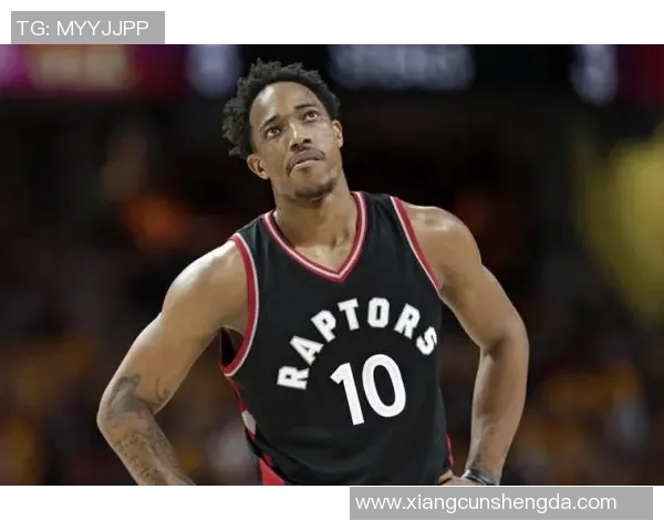 德马尔德罗赞：从天赋少年到NBA明星的奋斗之路